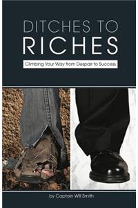 Ditches to Riches