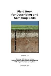 Field Book for Describing and Sampling Soils (Version 3.0)