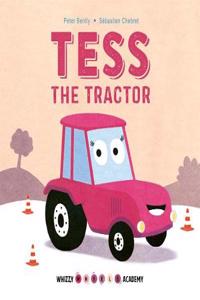 Whizzy Wheels Academy: Tess the Tractor