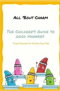All 'Bout Charm's The Children's Guide to Good Manners