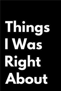 Things I Was Right about