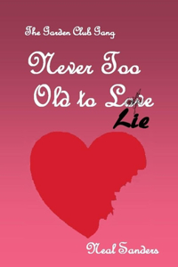 Never Too Old to Lie
