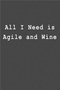 All I Need Is Agile and Wine