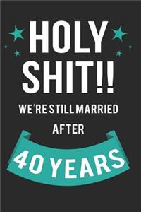 Holy Shit!! We're Still Married After 40 Years