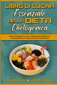 Il Libro Di Cucina Essenziale della Dieta Chetogenica