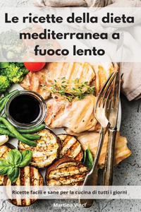 ricette della dieta mediterranea a fuoco lento