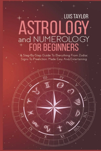 Astrology And Numerology For Beginners