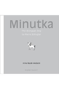 Minutka: The Bilingual Dog (Spanish-English)