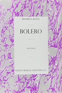 Maurice Ravel: Bolero for Piano Solo