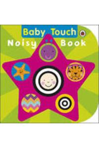 Baby Touch : Noisy Book