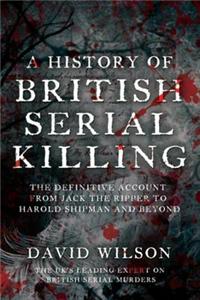 A History Of British Serial Killing
