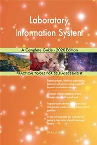 Laboratory Information System A Complete Guide - 2020 Edition