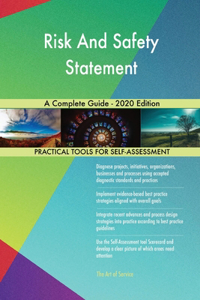 Risk And Safety Statement A Complete Guide - 2020 Edition
