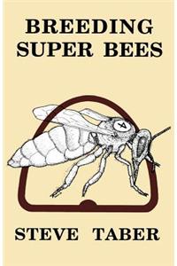 Breeding Super Bees