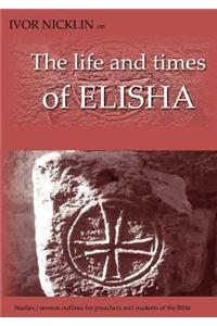Ivor Nicklin on The Life and Times of Elisha