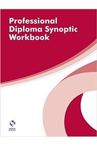 Professional Diploma Synoptic Workbook