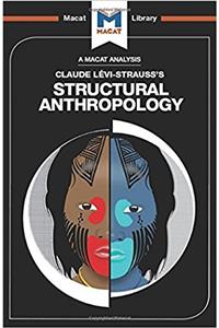An Analysis of Claude Levi-Strauss's Structural Anthropology