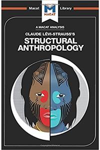 Analysis of Claude Levi-Strauss's Structural Anthropology