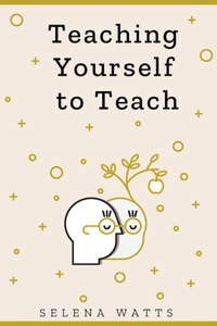 Teaching Yourself to Teach