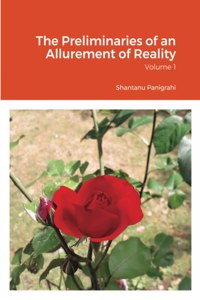 Preliminaries of an Allurement of Reality