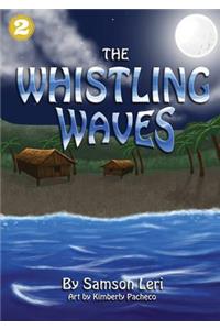 The Whistling Waves
