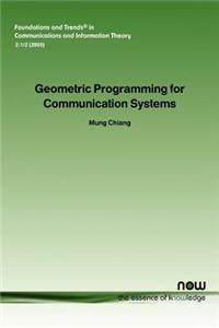 Geometric Programming for Communication Systems