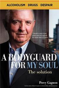 A Bodyguard for My Soul: The Solution