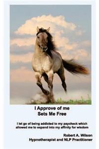 I Approve of Me... Sets Me Free