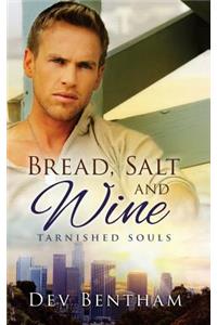 Bread, Salt and Wine