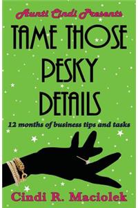 Tame Those Pesky Details