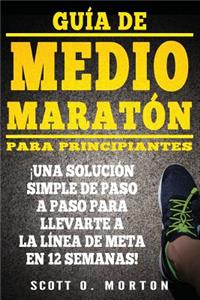 Guía de Medio Maratón para Principiantes