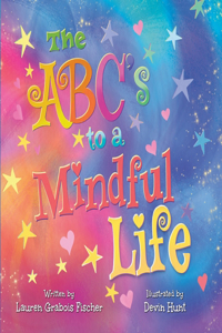 The Abc's to a Mindful Life