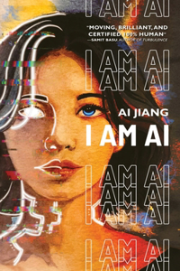 I Am AI: A Novelette