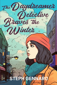 The Daydreamer Detective Braves The Winter