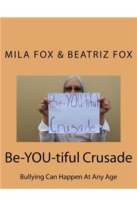 Be-YOU-tiful Crusade
