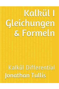 Kalkul I Gleichungen & Formeln