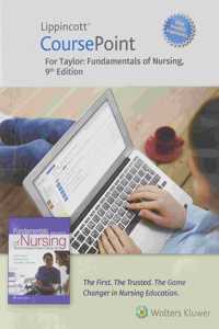 Lippincott Coursepoint Enhanced for Taylor's Fundamentals of Nursing