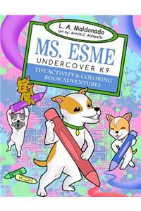 Ms. Esme Undercover K-9