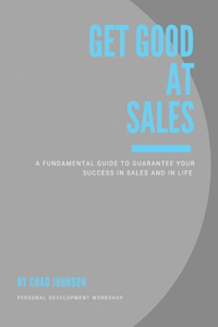 Get Good At Sales