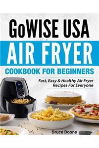 GoWise USA Air Fryer Cookbook For Beginners