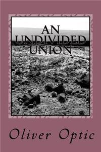 An Undivided Union