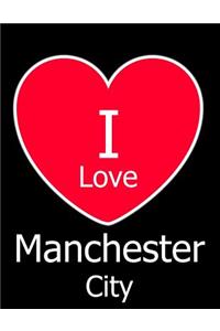 I Love Manchester City