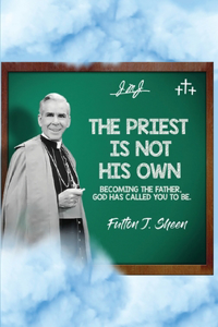 Priest Is Not His Own.