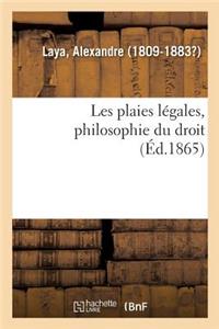 Les Plaies Légales, Philosophie Du Droit