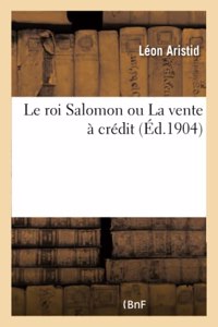 Le Roi Salomon Ou La Vente À Crédit