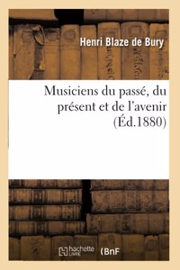 Musiciens Du Passé, Du Présent Et de l'Avenir