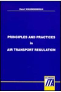 Principles and Practices in Air Transport Regulation