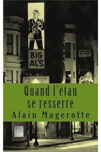 Quand l'étau se resserre