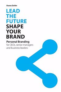 Lead the Future - Shape your Brand