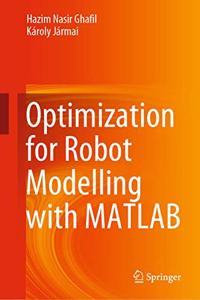 Optimization for Robot Modelling with MATLAB